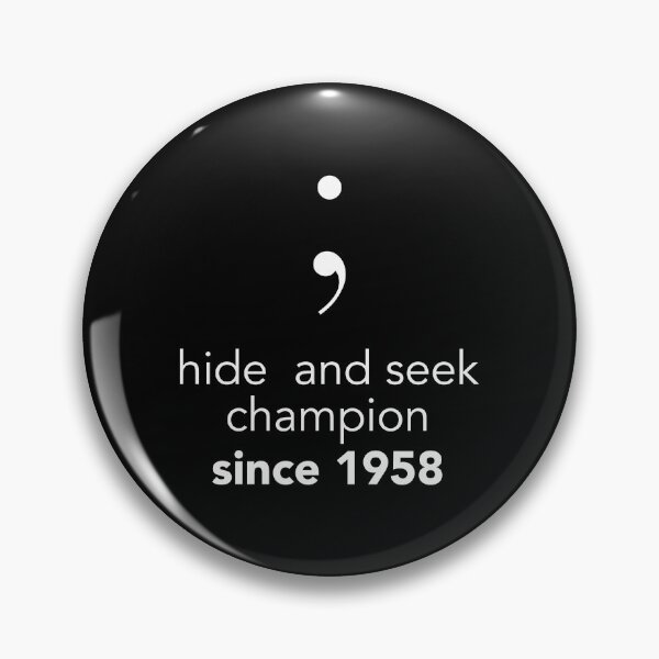 Artikelvorschau, Semicolon hide and seek champion since 1958. Coding meme entworfen und verkauft von Robloz.