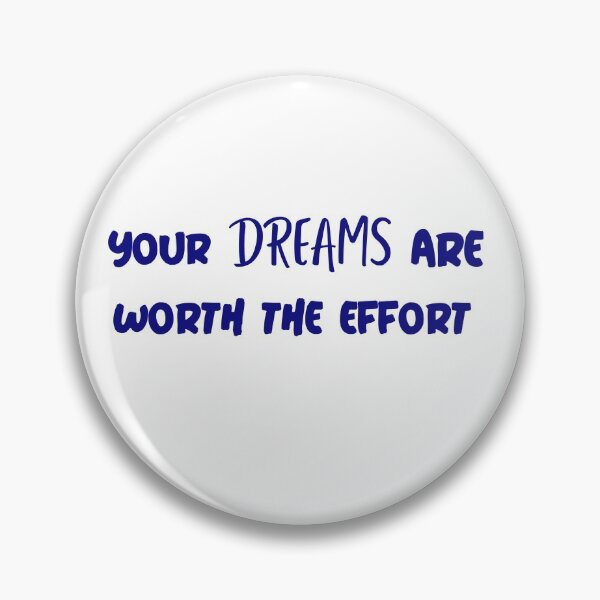 Item preview, Your dremas are worth the effort in blue text designed and sold by Luccianos.
