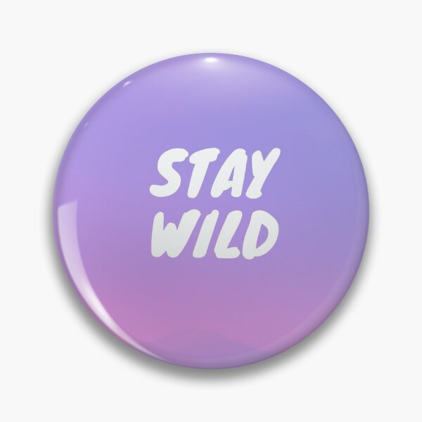 Item preview, Stay Wild  designed and sold by TeeKid.