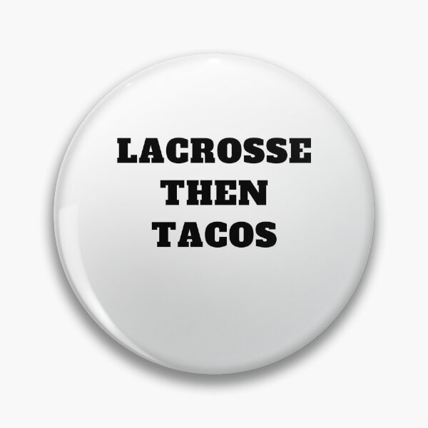 Item preview, Lacrosse then tacos mexican food designed and sold by Jeangel97.