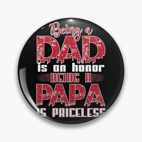 Item preview, Being a dad is an honor being a papa is priceless designed and sold by hasanmasud.