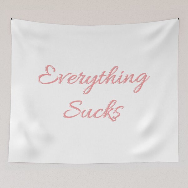Item preview, Everything Sucks designed and sold by janewwu.