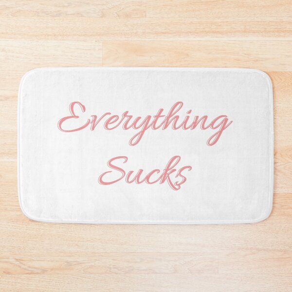 Item preview, Everything Sucks designed and sold by janewwu.