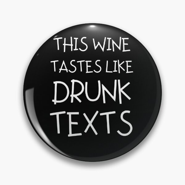 Item preview, This Wine Tastes Like Drunk Texts designed and sold by Quadghouls.