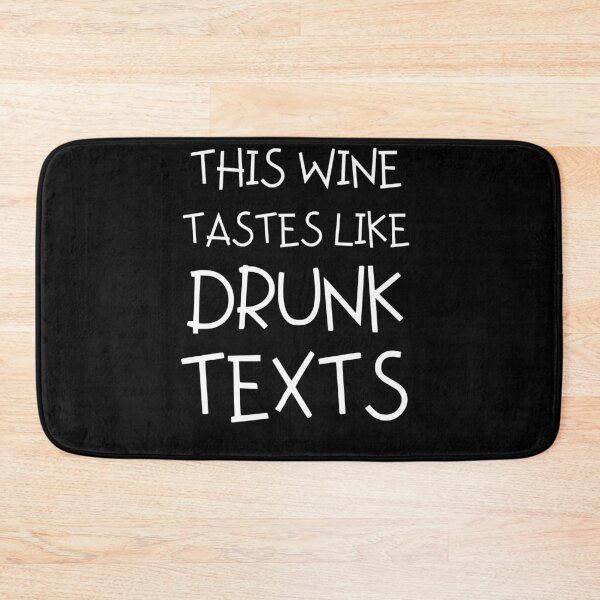 Item preview, This Wine Tastes Like Drunk Texts designed and sold by Quadghouls.
