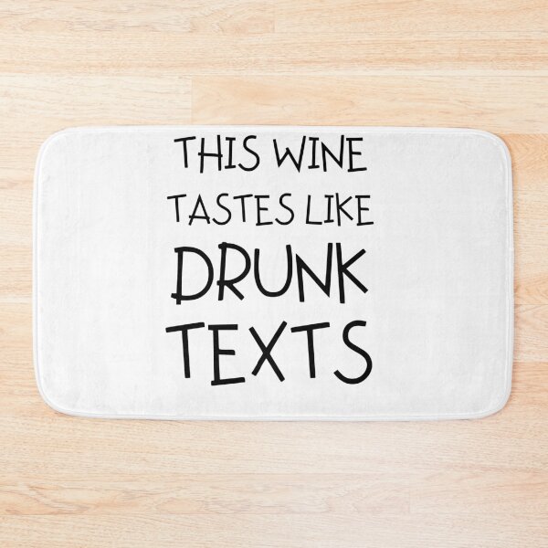Item preview, This Wine Tastes Like Drunk Texts designed and sold by Quadghouls.