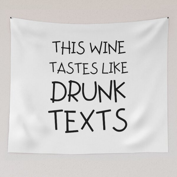 Item preview, This Wine Tastes Like Drunk Texts designed and sold by Quadghouls.
