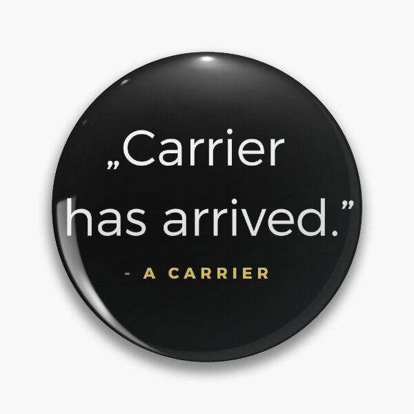 Item preview, Carrier has arrived. - a carrier quota designed and sold by ubaDesigns.