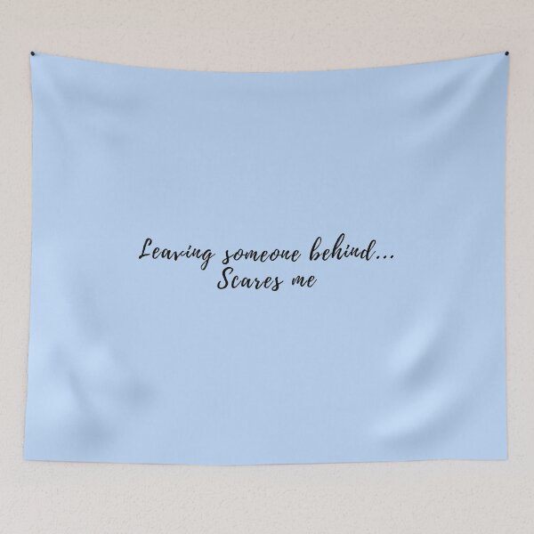 Item preview, Leaving someone behind...Scares me designed and sold by simplysharon.