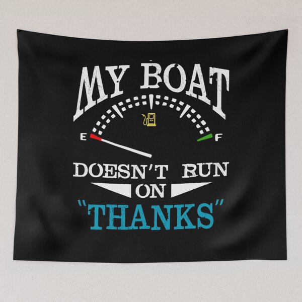 Item preview, Funny Boating Gift My Boat Doesn't Run On Thanks designed and sold by RosaMapes.