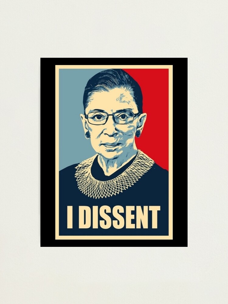 Ruth Bader Ginsburg- I Dissent Notorious RBG Illustration