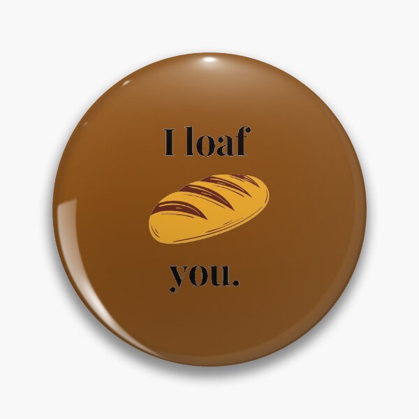 Item preview, I loaf you designed and sold by Screwnut.
