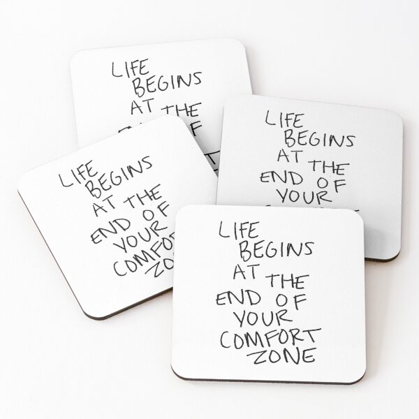Life Begins At The End Of Your Comfort Zone - Motivational Calligraphy Art Coasters (Set of 4)
