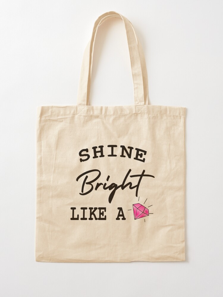 Shine Bright Like A Diamond Regular Tote Bag Inspirational Funny Shoulder 