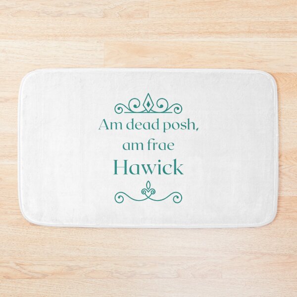 Item preview, Am dead posh, am frae Hawick  designed and sold by yourscotborders.