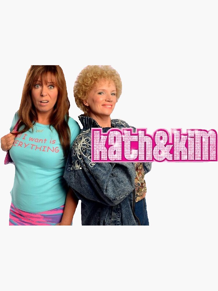 "Kath and Kim" Sticker for Sale by kaseypickering Redbubble