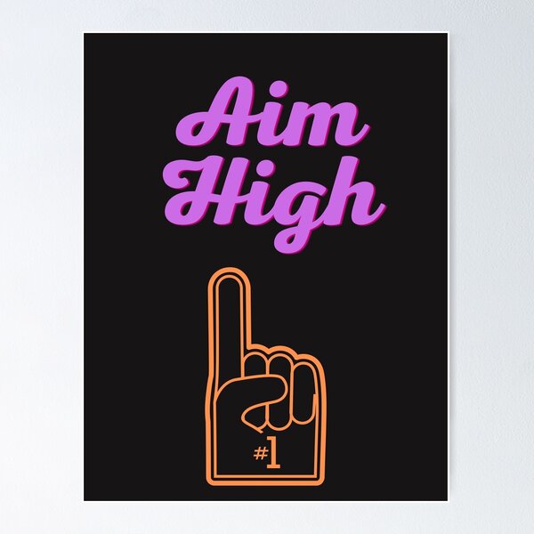 Item preview, Aim high artwork designed and sold by Lorify.