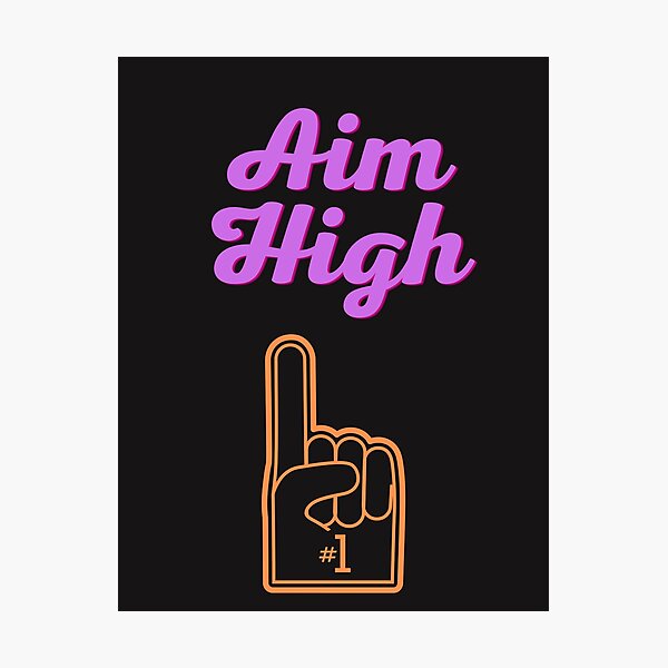 Item preview, Aim high artwork designed and sold by Lorify.