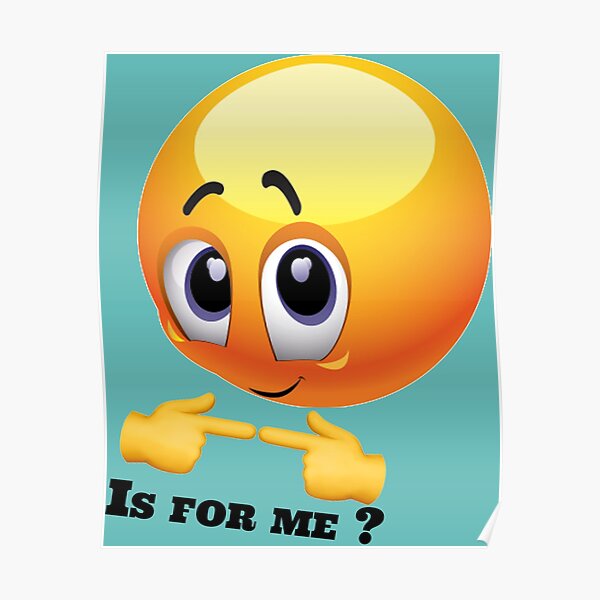  Is For Me Meme Funny Ironical Meme Poster For Sale By 