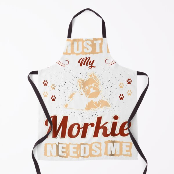 Item preview, I Must Go My Morkie Needs Me Pets Love designed and sold by GillesBoffrand.