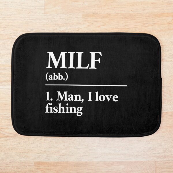 Item preview, MILF: man, I love fishing definition designed and sold by Statim.