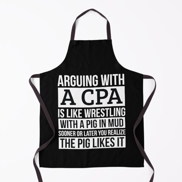 Item preview, CPA Shirt, Like Arguing With A Pig in Mud CPA Gifts Funny Saying Shirt Gag Gift Office Desk Boss Gift designed and sold by Orange Pieces.