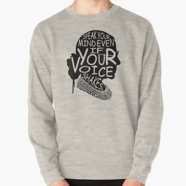 Speak Your Mind Even If Your Voice Shakes Quotes Feminist Pullover Sweatshirt