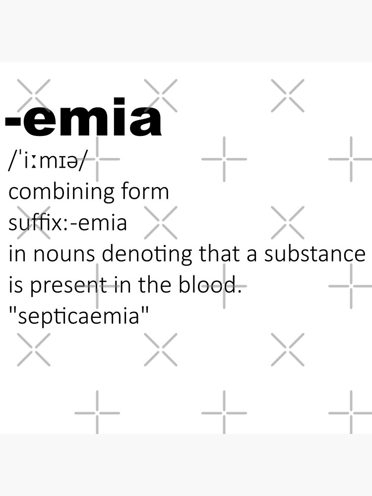 What Does Emia Mean Medical Term