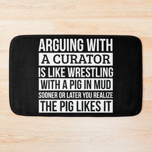 Item preview, Curator Shirt, Like Arguing With A Pig in Mud Curator Gifts Funny Saying Shirt Gag Gift Office Desk Boss Gift designed and sold by Orange Pieces.
