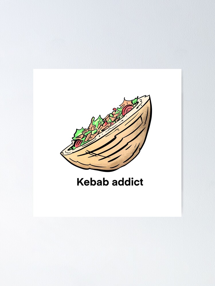 Poster Addicte Au Kebab Dessin Doner Kebab Par Yety Design Redbubble