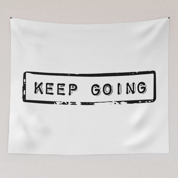Item preview, Keep going - Motivational quote designed and sold by ArtfulTat.
