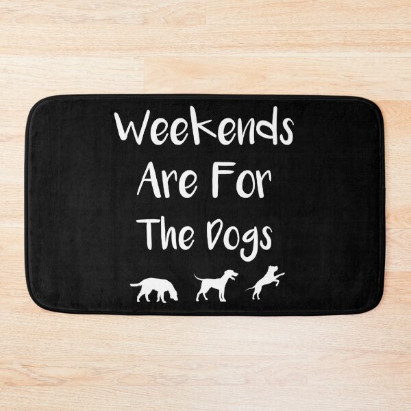 Item preview,  Weekends Are For The Dogs, Mothers Day Gifts, Dog Lover, Dog Mom Gift Ideas For Her designed and sold by Dkh Fashion.