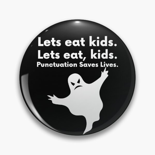 Artikelvorschau, Lass uns Kinder essen. Lass uns essen, Kinder. Interpunktion rettet Leben. entworfen und verkauft von BigBoyShop.