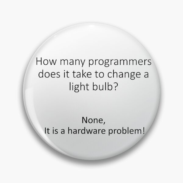Item preview, How many programmers does it take to change a light bulb? designed and sold by ARTificialDSGN2.
