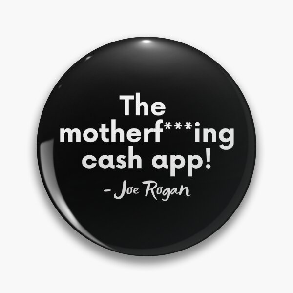 Item preview, The Motherf***ing Cash App! - Joe Rogan designed and sold by BigBoyShop.