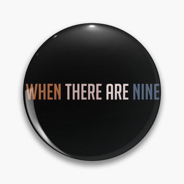 Item preview, Ruth Bader Ginsburg When There Are Nine Quote Notorious RBG designed and sold by Carla Perry.