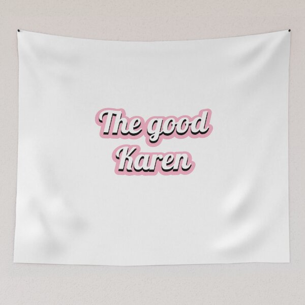 Item preview, The good Karen designed and sold by LeenDesign.