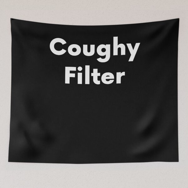 Item preview, Coughy Filter designed and sold by BigBoyShop.