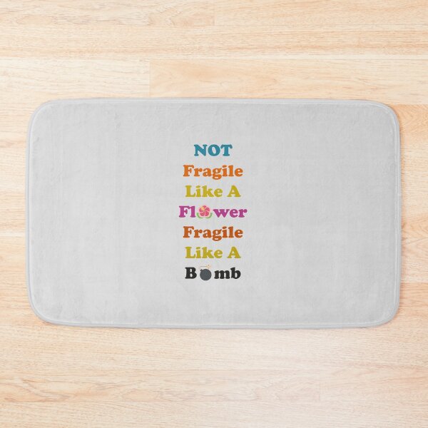 Item preview, Not fragile like a flower fragile like a bomb, Flower Quote, bomb Quote,Gift for mom,gift for him,gift girly,gift for birthday designed and sold by Souna's  Store.