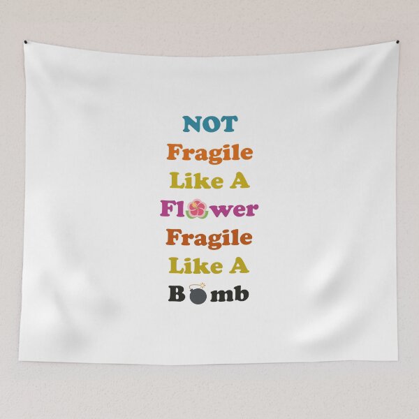 Item preview, Not fragile like a flower fragile like a bomb, Flower Quote, bomb Quote,Gift for mom,gift for him,gift girly,gift for birthday designed and sold by Souna's  Store.