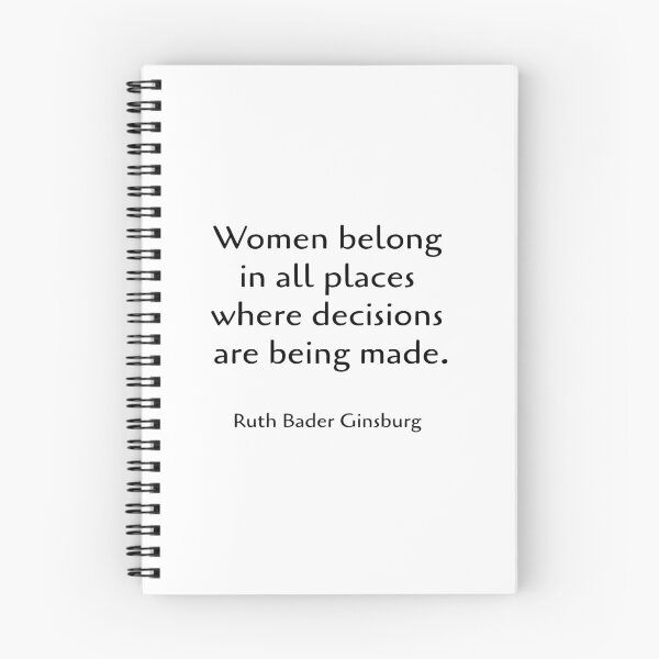 Item preview, Women belong in all places where decisions are being made Ruth Bader Ginsburg quotes designed and sold by Inspirationmotivation.