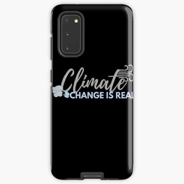 Der Klimawandel ist real Samsung Galaxy Robuste Hülle
