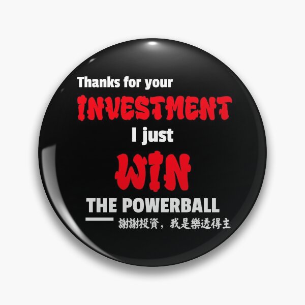 Item preview, Thanks For Your Investment Just Win Powerball In Chinese designed and sold by besttwlife.