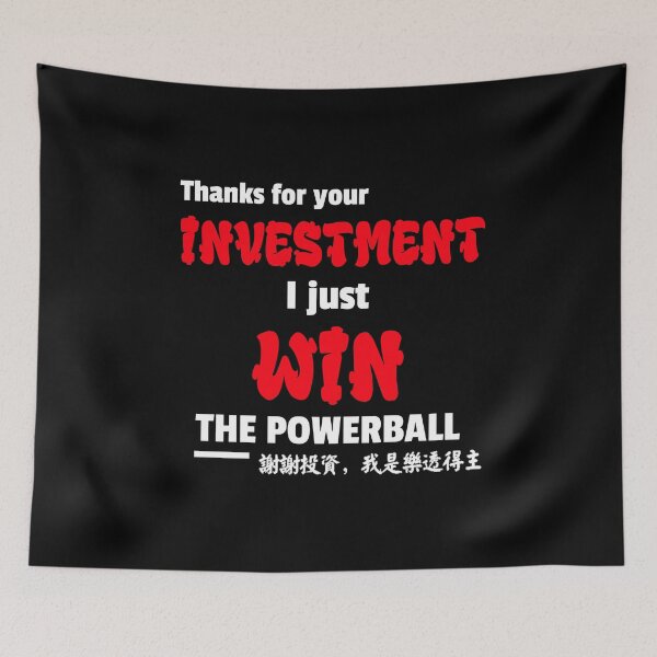 Item preview, Thanks For Your Investment Just Win Powerball In Chinese designed and sold by besttwlife.