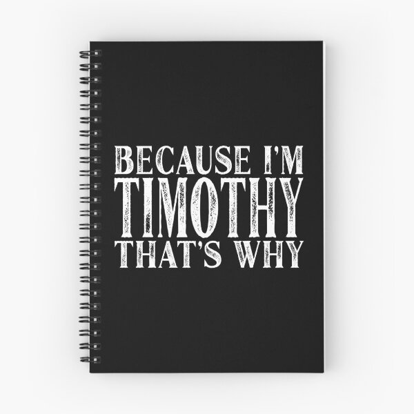 Item preview, Because I'm Timothy That's Why Personalized Named print designed and sold by Grabitees.