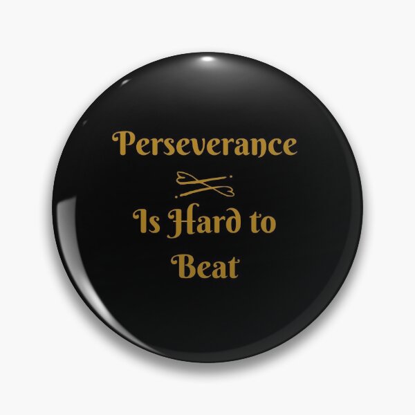 Item preview, Perseverance is Hard to Beat designed and sold by TeeZoneZtore.