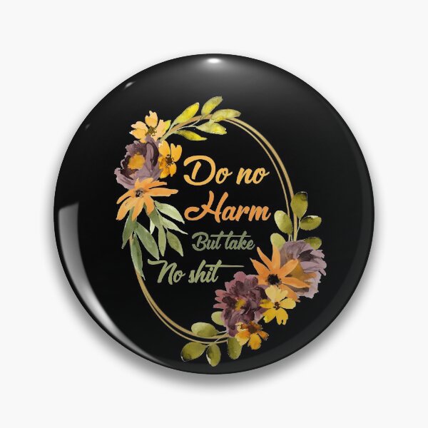 Item preview, Do No Harm But Take No Shit designed and sold by sem mous.
