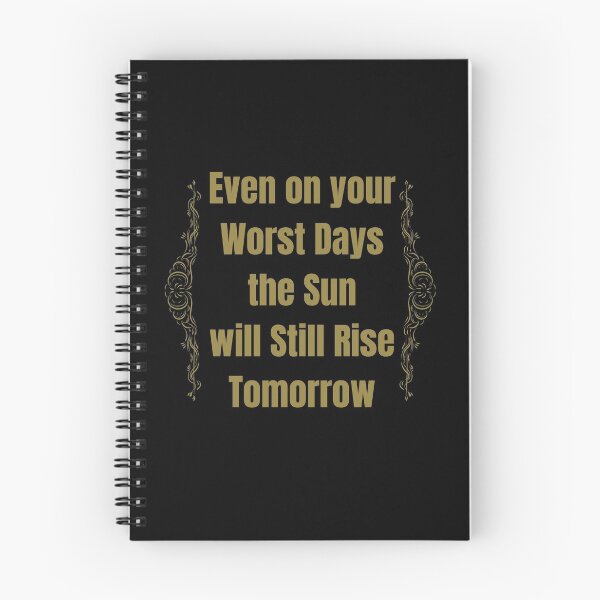 Item preview, Even on your worst day, the sun will still rise tomorrow designed and sold by TeeZoneZtore.