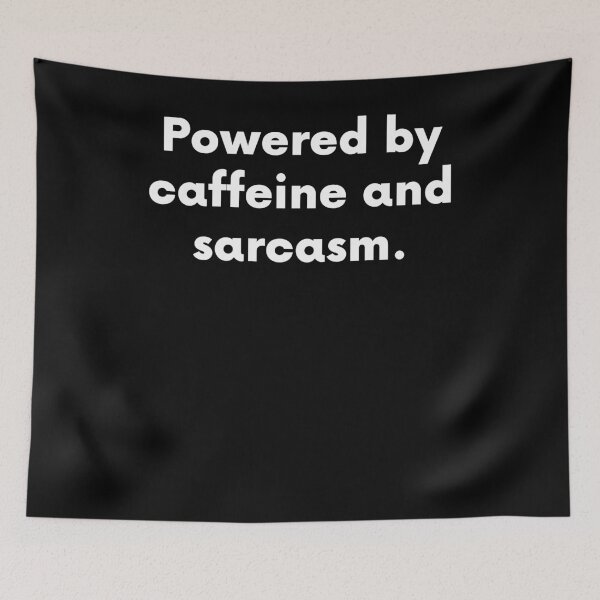 Item preview, Powered By Caffeine And Sarcasm designed and sold by BigBoyShop.