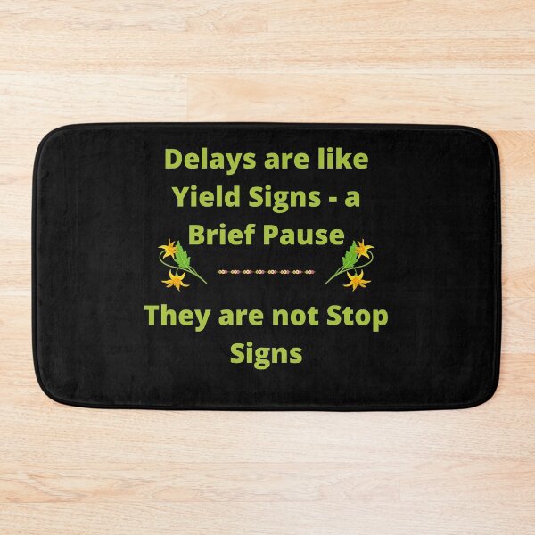 Item preview, Delays are Yield Signs designed and sold by TeeZoneZtore.